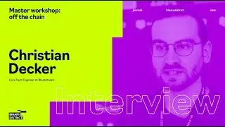 Christian Decker - Master Workshop: Off the chain