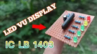 DIY‼️RANGKAIAN SEDERHANA LED VU DISPLAY IC LB1403 || BAGIAN 1