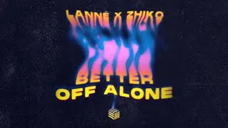 LANN&Eacute; & ZHIKO - Better Off Alone