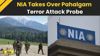 Pahalgam Attack: NIA Takes Over Investigation From J&K Police On Home Ministry's Orders | J&K News