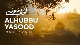 Maher Zain - Alhubbu Yasood - ماهر زين - الحب يسود (Loving Palestine )