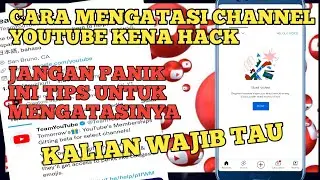 CARA MENGATASI CHANNEL YOUTUBE YANG KENA HACK