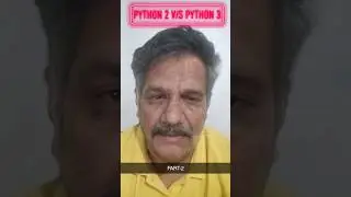 What is Python 2 and Python 3 ? | PART -2/3 | Python Interview Question and Cross Question