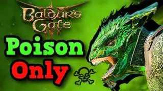 Can You Beat Baldur's Gate 3 Using ONLY Poison Damage?