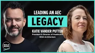 MOA - Katie Vander Putten on Leadership, Growth & the Future of Architecture