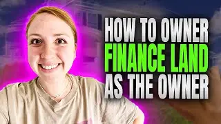 How to owner finance land as the owner
