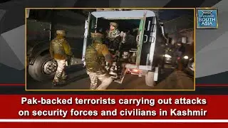 Pak-backed terrorists carrying out attacks on security forces and civilians in Kashmir