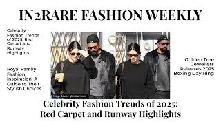 Celebrity Fashion Trends'25 & Fashion News Weekly #fashionweek #vogue #runway #celebritystyle #style
