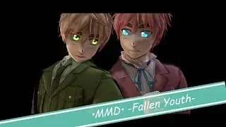 【MMD Hetalia】-Fallen Youth- ☆1P! & 2P! England☆
