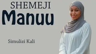 SHEMEJI MANUU simulizi za mapenzi za kusisimua