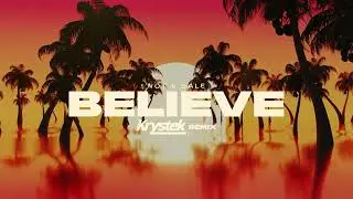 Not 4 Sale - Believe (Krystek Remix)