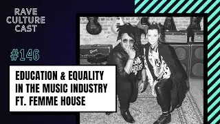 How Femme House is Fostering a More Inclusive Music Industry (ft. LP Giobbi & Hermixalot)