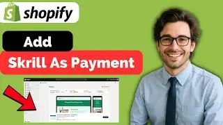 Как добавить Skrill в качестве способа оплаты в магазин Shopify (полное руководство 2026 г.)