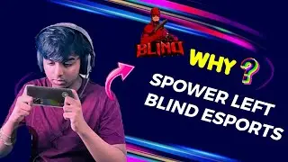 Why SPOWER Left Blind ???😱Real Reason 😦Spower Join New Team | Spower Join Godl |Spower Matter