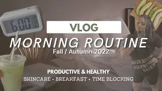 VLOG: Autumn Morning Routine | Simple & Realistic, Work Day Morning Routine, Autumn/Fall 2022