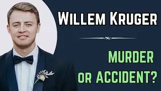 Willem Kruger : MURDER or ACCIDENT?