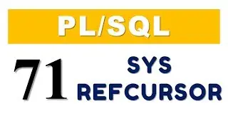 PL/SQL tutorial 71: PL/SQL SYS_RefCursor in Oracle Database by Manish Sharma
