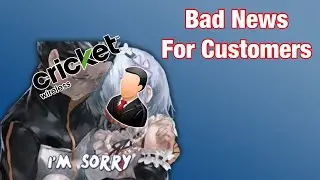 Bad News For Customers!! This Could Hurt Cricket Wireless! Must Watch