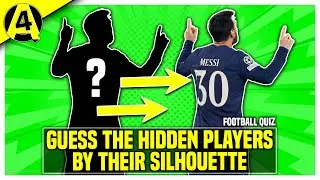 GUESS THE PLAYERS BY THEIR SILHOUETTE! 💡 FOOTBALL QUIZ
