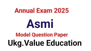 Asmi /Ukg/ value Education /Question Paper/ Annual Exam 2025