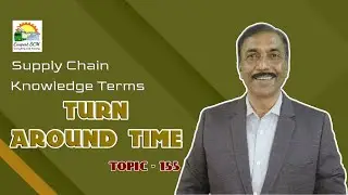 TURN AROUND TIME | Knowledge Terms | Supply Chain  ||  TOPIC - 155