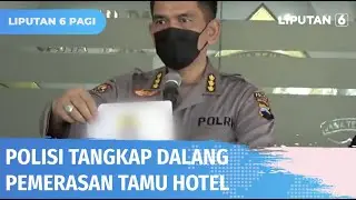 Dalangi Pemerasan Tamu Hotel, Seorang Polisi Bersama Tiga Pelaku Lain Ditangkap | Liputan 6