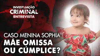 MÃE E PADRASTO SUSPEITOS: O QUE REALMENTE ACONTECEU COM SOPHIA?