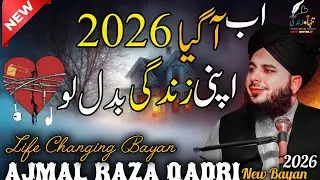 A_gia_!2026/Ab apni  Zindagi badal lo__!_Ajmal_Raza_Qadri-New emotional bayan/😔😔/2026(158K)