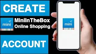 How to create MiniInTheBox Online Shopping account||MiniInTheBox Online Shopping account create