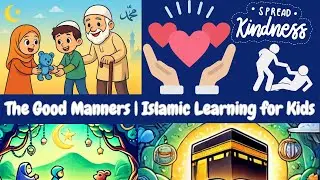 Good Manners in Islam | Islamic Lessons for Kids