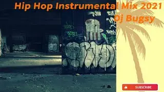 Hip hop instrumental mix 2021 - Dj Bugsy