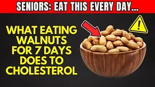 Eat Walnuts Every Day for 7 Days (Here&rsquo;s What Happens to Your Cholesterol Levels!)