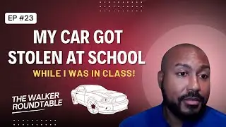 #23 My Car Got Stolen at School&hellip; While I Was in Class