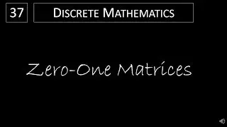 Дискретная математика - 2.6.3 Матрицы нуль-единица
