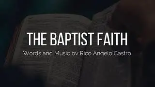 The Baptist Faith │ Piano │ Accompaniment With Lyrics