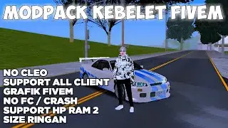 MODPACK KEBELET FIVEM NO CLEO SUPPORT ALL CLIENT NO FC SUPPORT RAM 2 | GTA SAMP INDONESIA