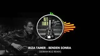 Rıza Tamer - Benden Sonra (Serkan Boz - Remix) #rızatamer