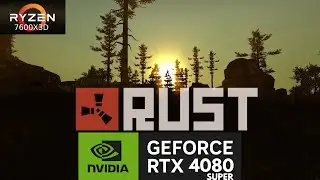 Rust - Ryzen 5 7600X3D + RTX 4080 SUPER - Almost Ultra Settings - 1440P