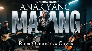 ANAK YANG MALANG - RHOMA IRAMA (ROCK ORCHESTRA COVER)