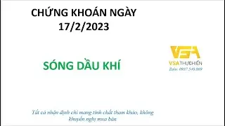 Chứng kho&aacute;n h&agrave;ng ng&agrave;y | Thị trường ng&agrave;y 17/2/2023 | S&oacute;ng Dầu Kh&iacute;
