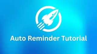 Auto Reminder Tutorial