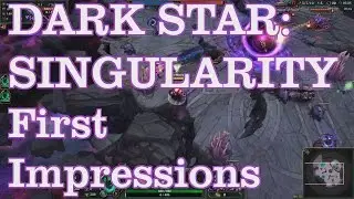 Dark Star: Singularity First Impressions