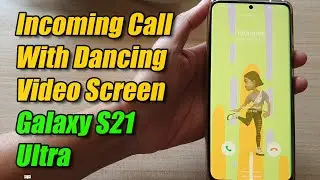 Galaxy S21 Ultra:  Incoming Call With Dancing Video Screen - Over The Horizon Ringtone