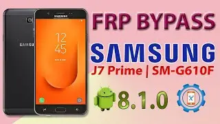 Samsung j7 Prime FRP Bypass 2021 |  j7 prime(G610f) Google Account Bypass Android 8.1 Final Solution