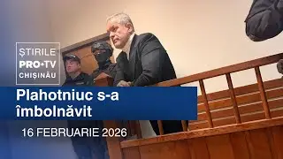Știrile PRO TV (ORA 17:00) | PLAHOTNIUC S-A &Icirc;MBOLNĂVIT | Moldova