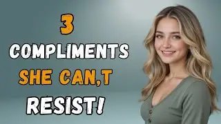 3 Compliments Women Crave But Rarely Hear | Make Her Obsess Over You (Psychology + Stoicism)