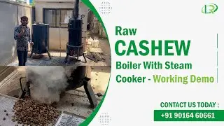 Cashew Nut Boiler with Cooker💥Cashew Boiler With Steam Cooker🔥Raw Cashew Boiling and Cooking System