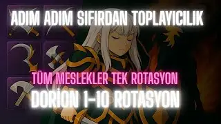 Adım Adım Sıfırdan Toplayıcılık Dorion 1-10 Level Rotasyon Tüm Meslekler | #RiseOnline #5