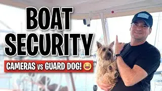How We Keep Our Boat SAFE and SECURE!