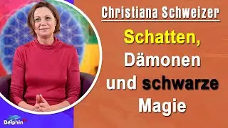 Schatten, D&auml;monen und schwarze Magie | Christiana Schweizer